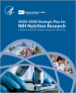 2020-2030 Strategic Plan for NIH Nutrition Research